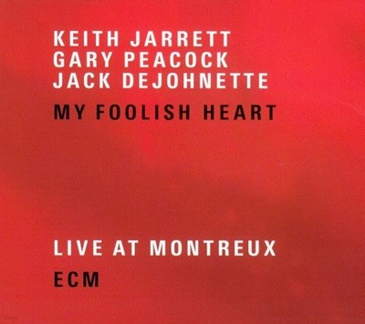 Ű ڷ Ʈ (Keith Jarrett Trio) - My Foolish Heart(Live At Montreux)(2CD)(Ϲ߸)