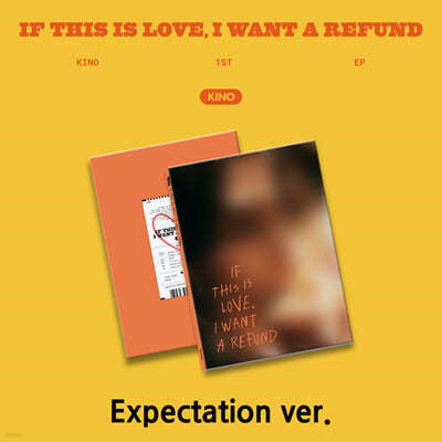 Ű (KINO) - If this is love, I want a refund [Expectation ver.]