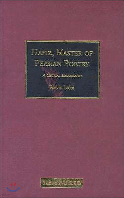 Hafiz, Master of Persian Poetry: A Critical Bibliography