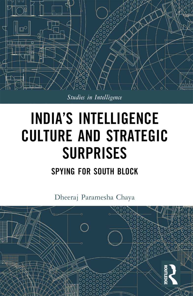 India’s Intelligence Culture and Strategic Surprises