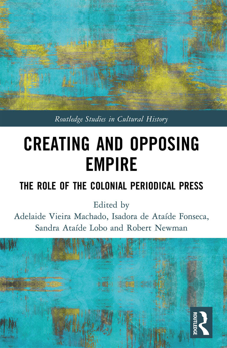 Creating and Opposing Empire