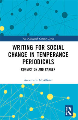 Writing for Social Change in Temperance Periodicals