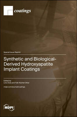 Synthetic and Biological-Derived Hydroxyapatite Implant Coatings