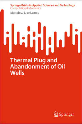 Thermal Plug and Abandonment of Oil Wells
