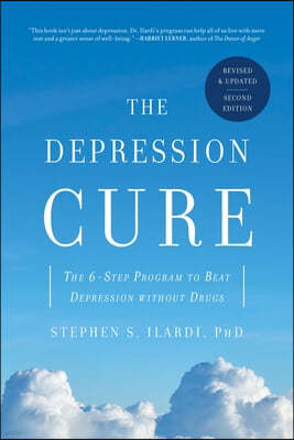 The Depression Cure: The 6-Step Program to Beat Depression Without Drugs