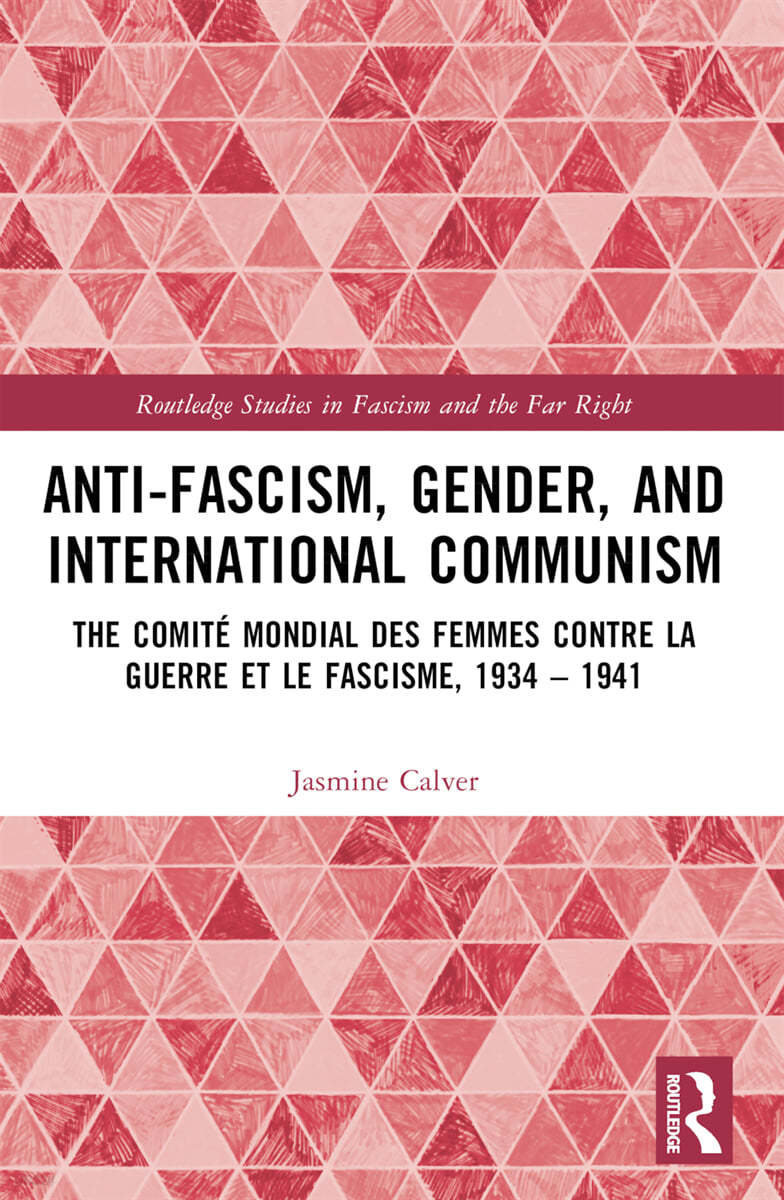 Anti-Fascism, Gender, and International Communism