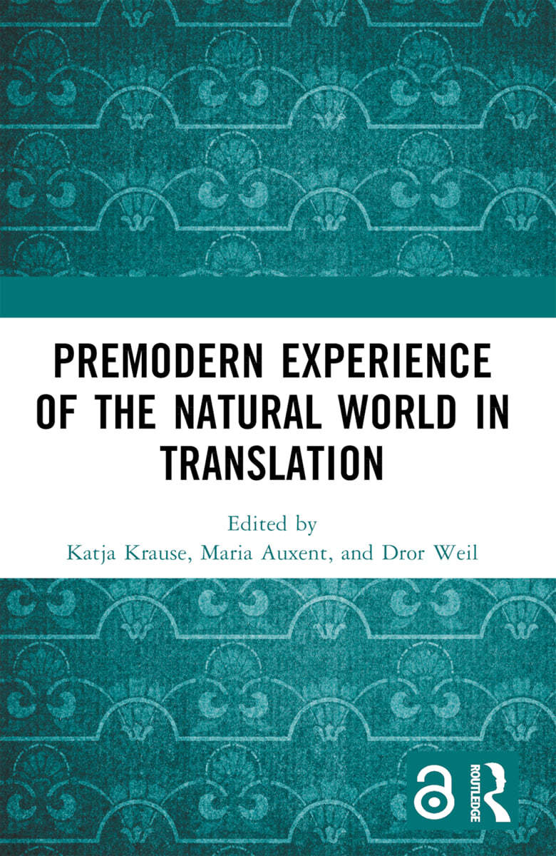 Premodern Experience of the Natural World in Translation