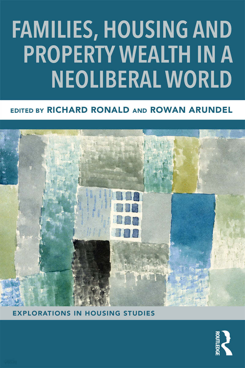 Families, Housing and Property Wealth in a Neoliberal World