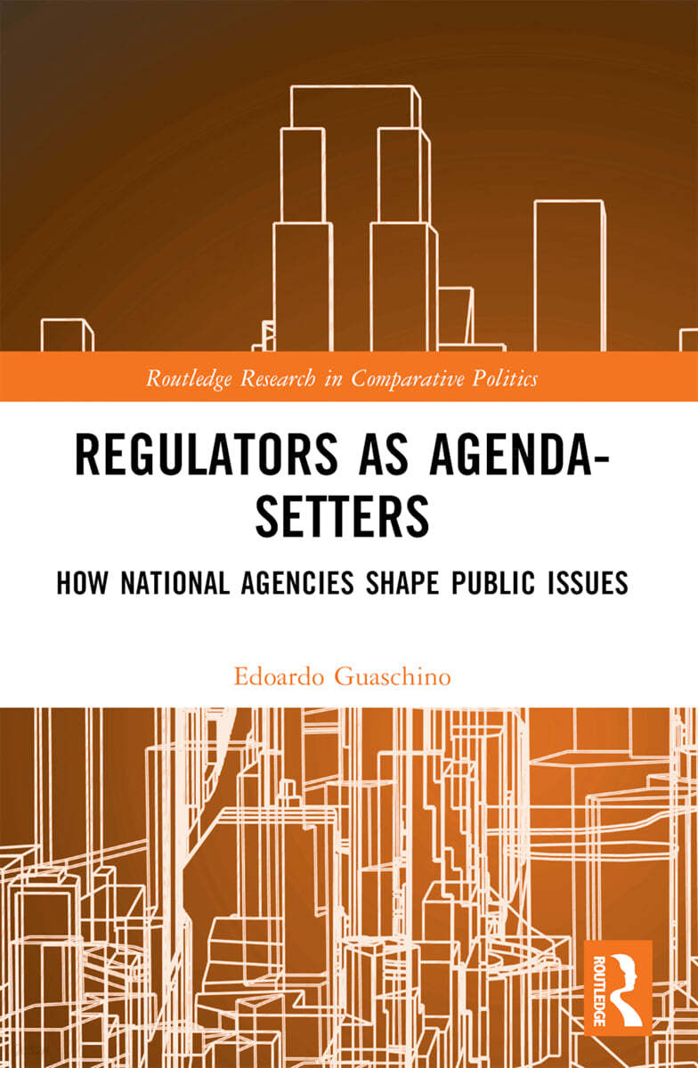 Regulators as Agenda-Setters