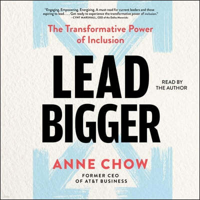 Lead Bigger: The Transformative Power of Inclusion