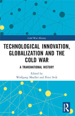 Technological Innovation, Globalization and the Cold War