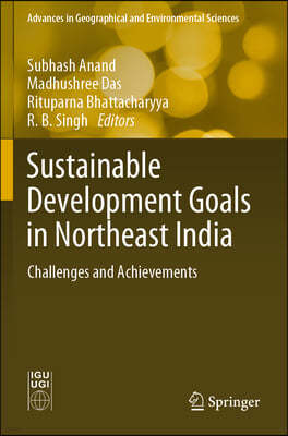 Sustainable Development Goals in Northeast India: Challenges and Achievements