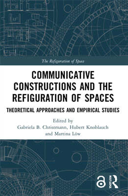 Communicative Constructions and the Refiguration of Spaces