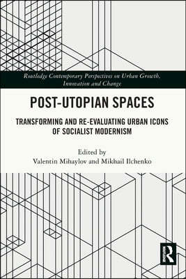 Post-Utopian Spaces