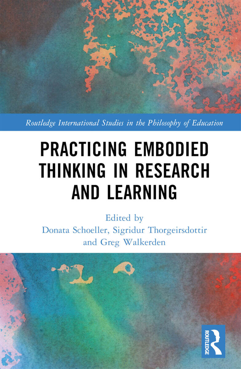 Practicing Embodied Thinking in Research and Learning