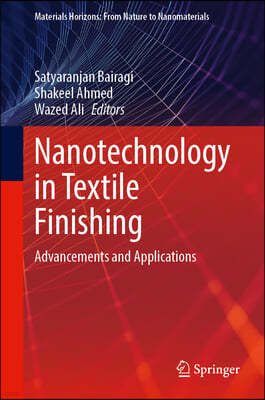 Nanotechnology in Textile Finishing: Advancements and Applications