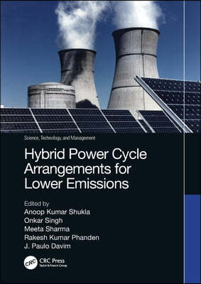 Hybrid Power Cycle Arrangements for Lower Emissions