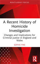 Recent History of Homicide Investigation