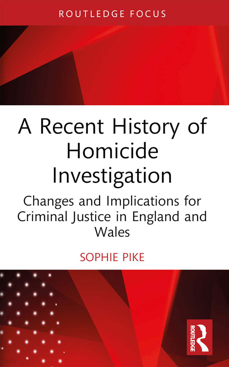 Recent History of Homicide Investigation