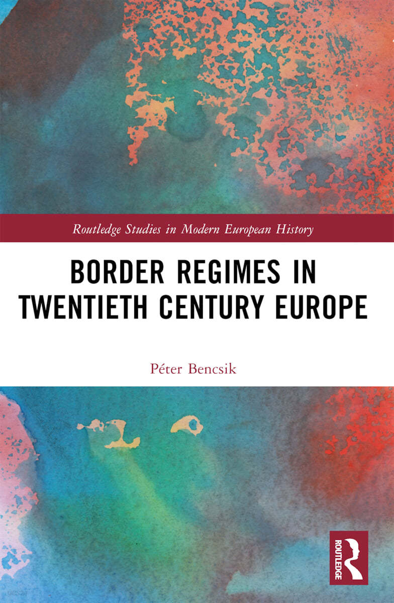 Border Regimes in Twentieth Century Europe