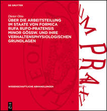 Über Die Arbeitsteilung Im Staate Von Formica Rufa Rufo-Pratensis Minor Gössw. Und Ihre Verhaltensphysiologischen Grundlagen: Ein Beitrag Zur Biologie