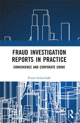 Fraud Investigation Reports in Practice