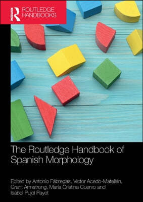 Routledge Handbook of Spanish Morphology