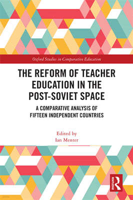 Reform of Teacher Education in the Post-Soviet Space