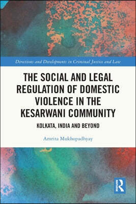Social and Legal Regulation of Domestic Violence in The Kesarwani Community