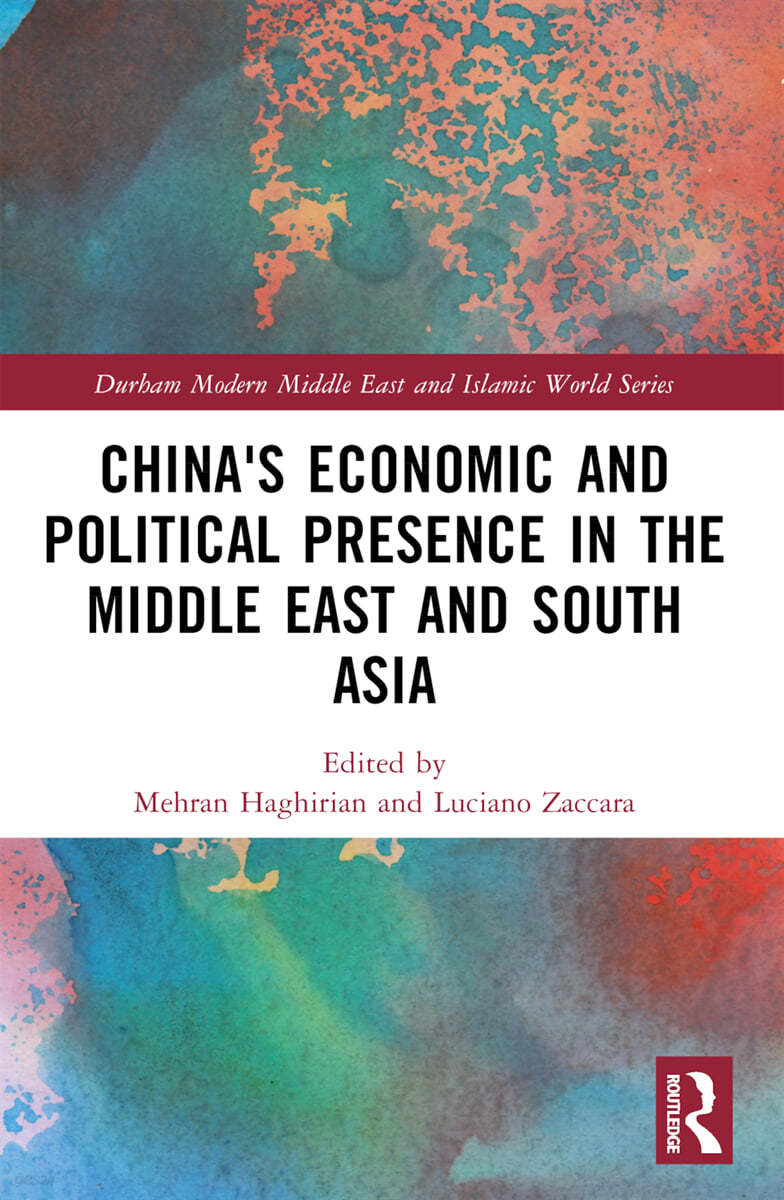 China&#39;s Economic and Political Presence in the Middle East and South Asia