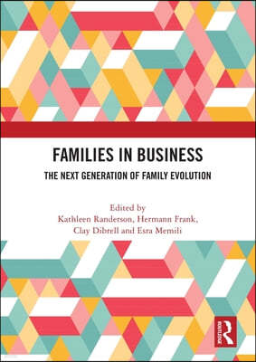 Families in Business: The Next Generation of Family Evolution