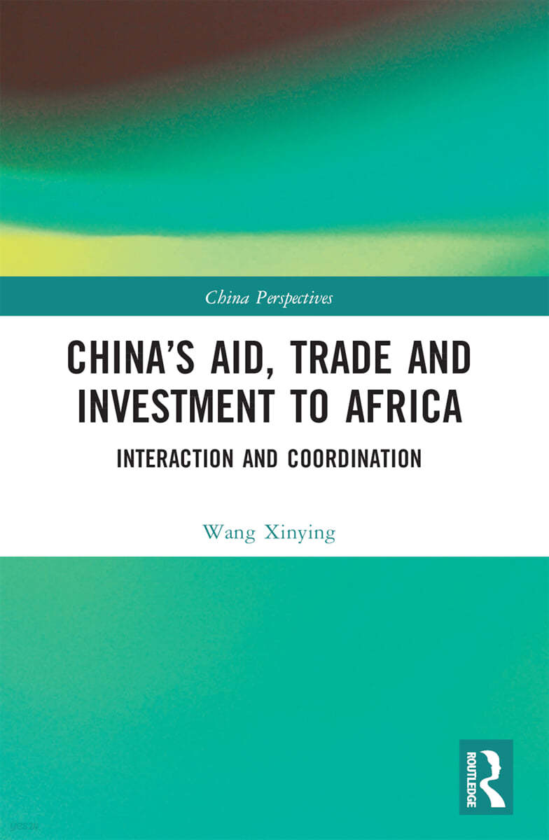 China’s Aid, Trade and Investment to Africa