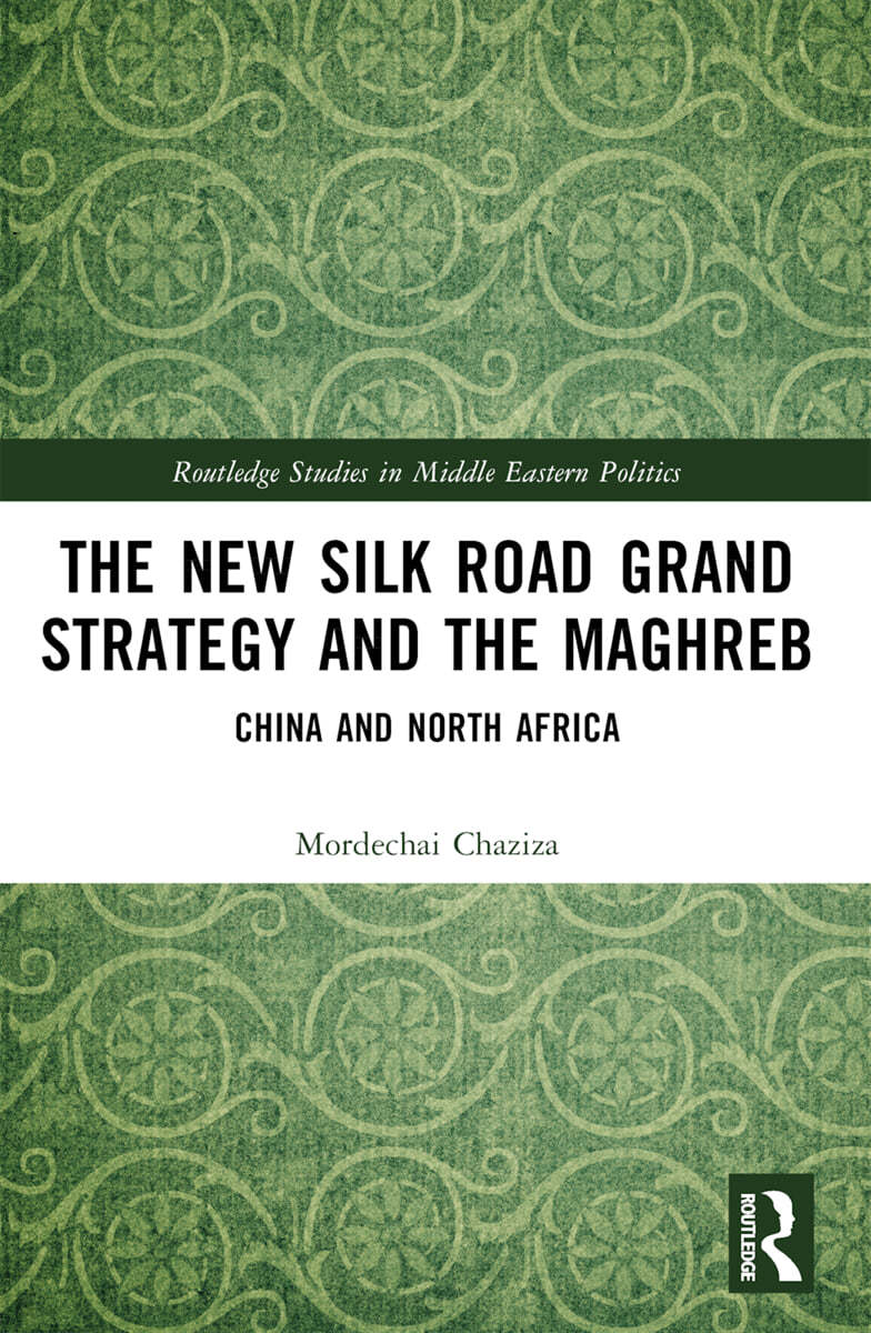 New Silk Road Grand Strategy and the Maghreb