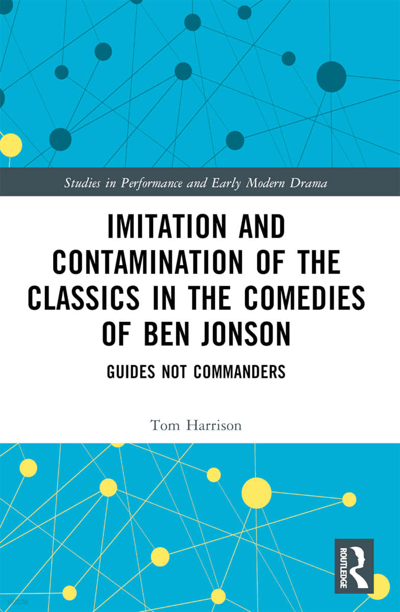 Imitation and Contamination of the Classics in the Comedies of Ben Jonson