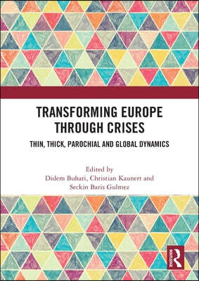 Transforming Europe Through Crises