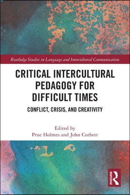 Critical Intercultural Pedagogy for Difficult Times