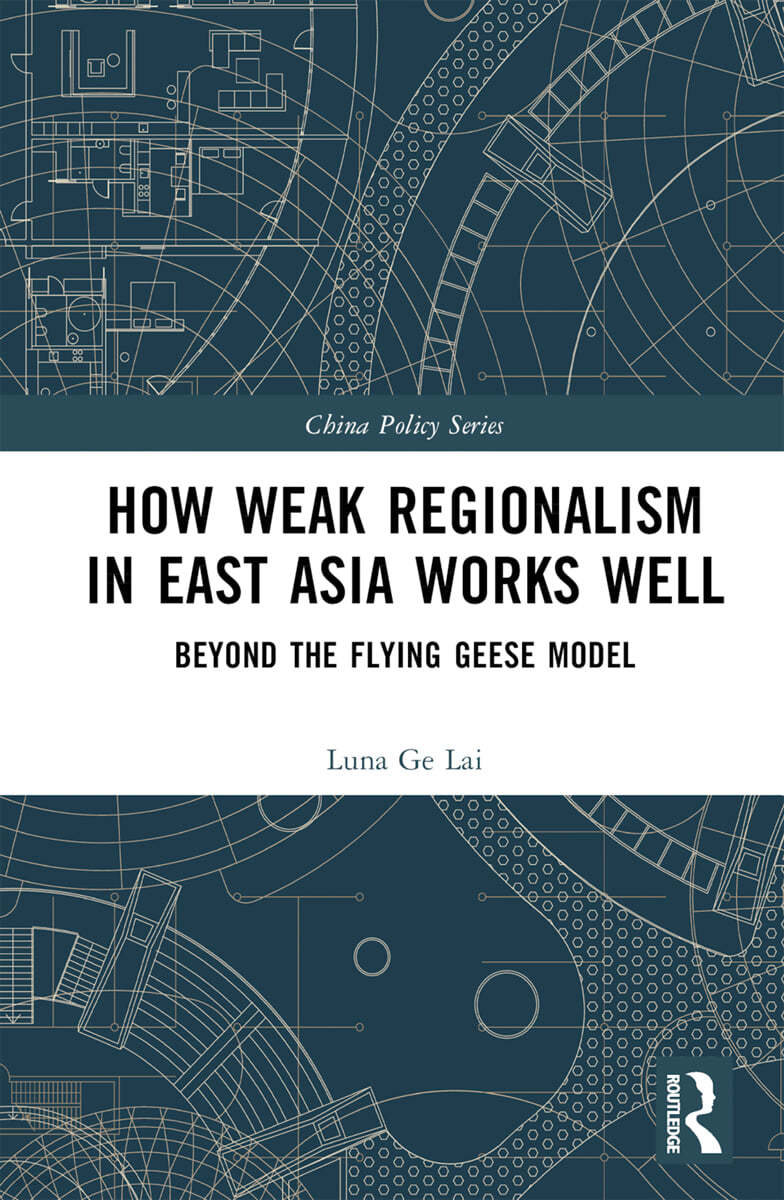 How Weak Regionalism in East Asia Works Well