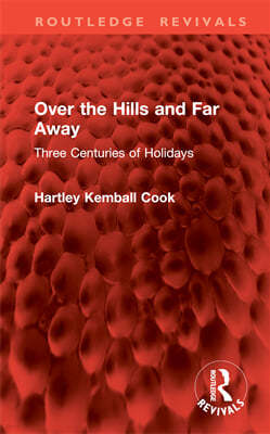 Over the Hills and Far Away: Three Centuries of Holidays