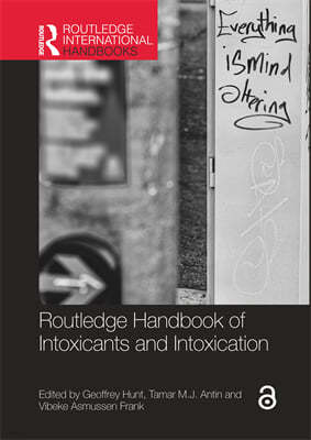 Routledge Handbook of Intoxicants and Intoxication