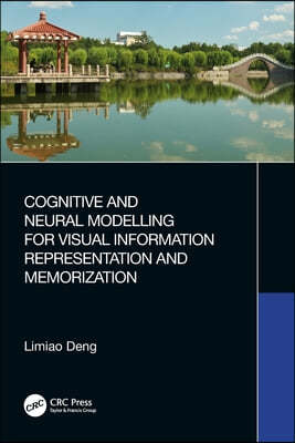 Cognitive and Neural Modelling for Visual Information Representation and Memorization