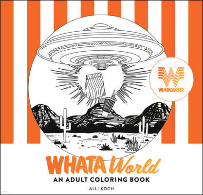 Whataworld: A Whataburger Adult Coloring Book Featuring Frameable Wall Art