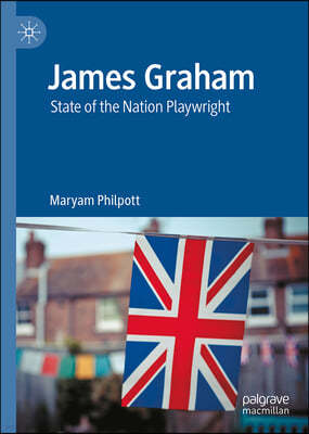 James Graham: State of the Nation Playwright