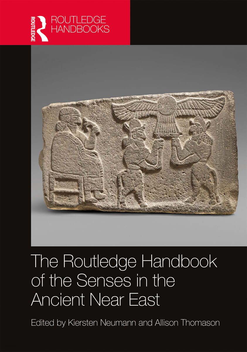 Routledge Handbook of the Senses in the Ancient Near East