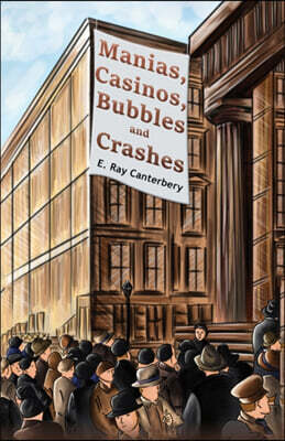 Manias, Casinos, Bubbles and Crashes