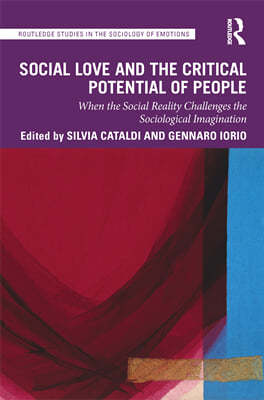 Social Love and the Critical Potential of People