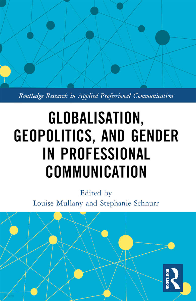 Globalisation, Geopolitics, and Gender in Professional Communication