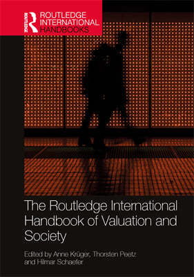 Routledge International Handbook of Valuation and Society