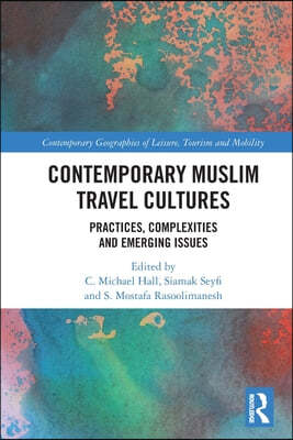 Contemporary Muslim Travel Cultures