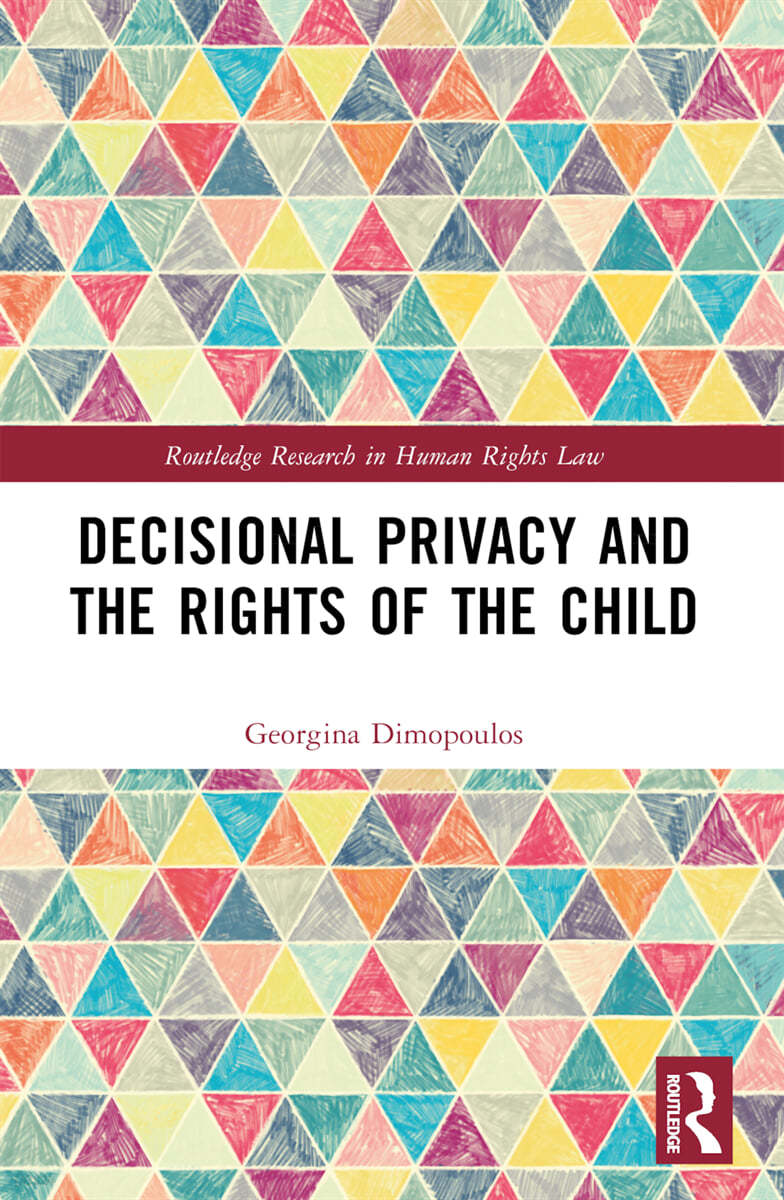 Decisional Privacy and the Rights of the Child