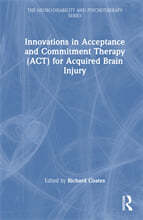 Innovations in Acceptance and Commitment Therapy (ACT) for Acquired Brain Injury